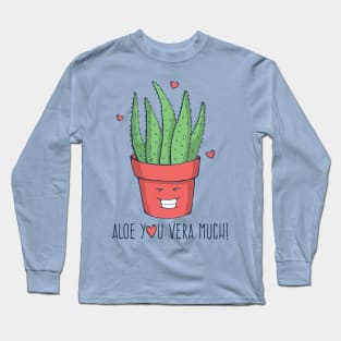 Aloe You Vera Much! Long Sleeve T-Shirt